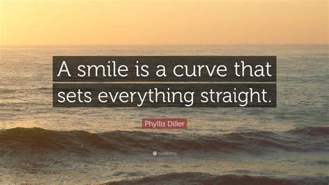 a smile is a curve that sets everything straight